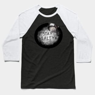 Stay Salty Baseball T-Shirt